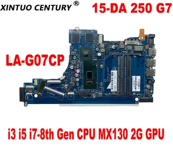 Материнская плата EPK50 LA-G07CP для ноутбука HP 15-DA 250 G7 Материнская плата с процессором i3 i5 i7-8th поколения MX130 2G GPU DDR4 Протестирована на работоспособность
